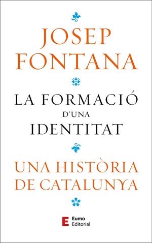 LA FORMACIÓ D'UNA IDENTITAT | 9788497668323 | FONTANA LÁZARO, JOSEP | Llibreria La Font de Mimir - Llibreria online Barcelona - Comprar llibres català i castellà