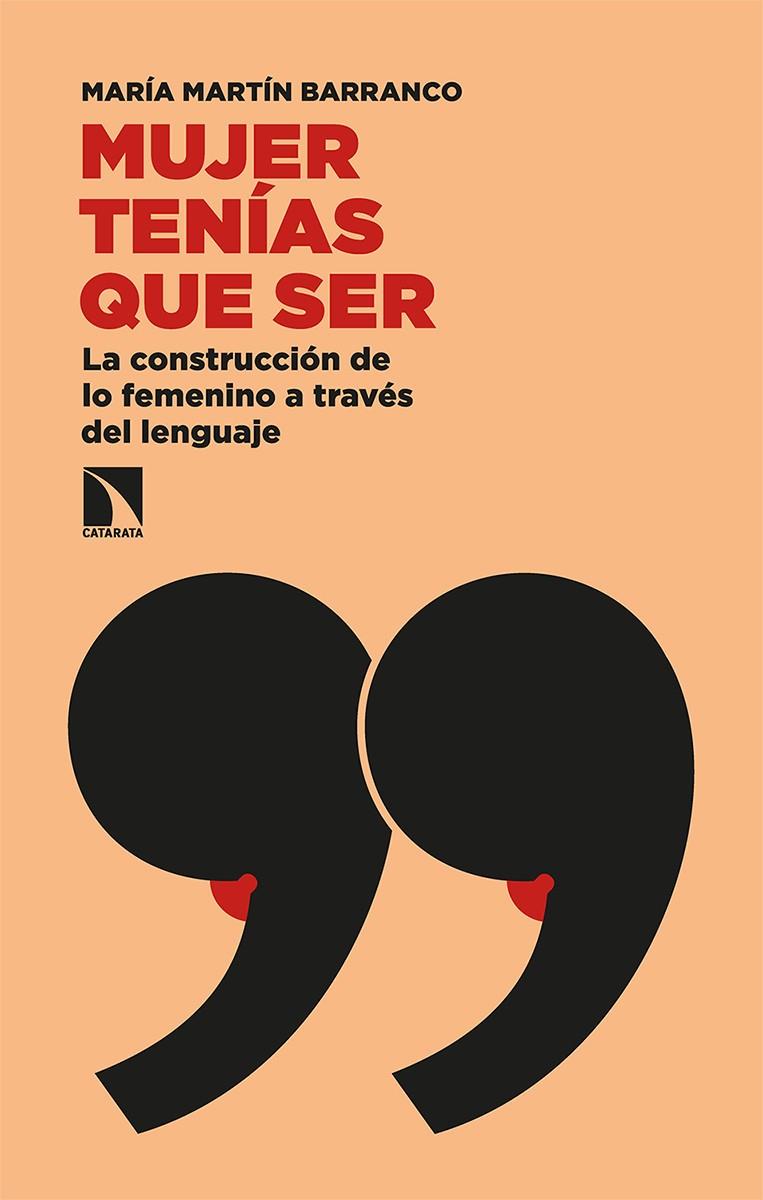 MUJER TENÍAS QUE SER | 9788413520575 | MARTÍN BARRANCO, MARÍA | Llibreria La Font de Mimir - Llibreria online Barcelona - Comprar llibres català i castellà