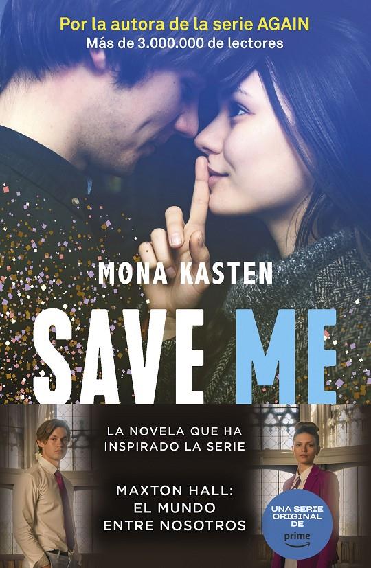 SAVE 1. SAVE ME | 9788408262411 | KASTEN, MONA | Llibreria La Font de Mimir - Llibreria online Barcelona - Comprar llibres català i castellà