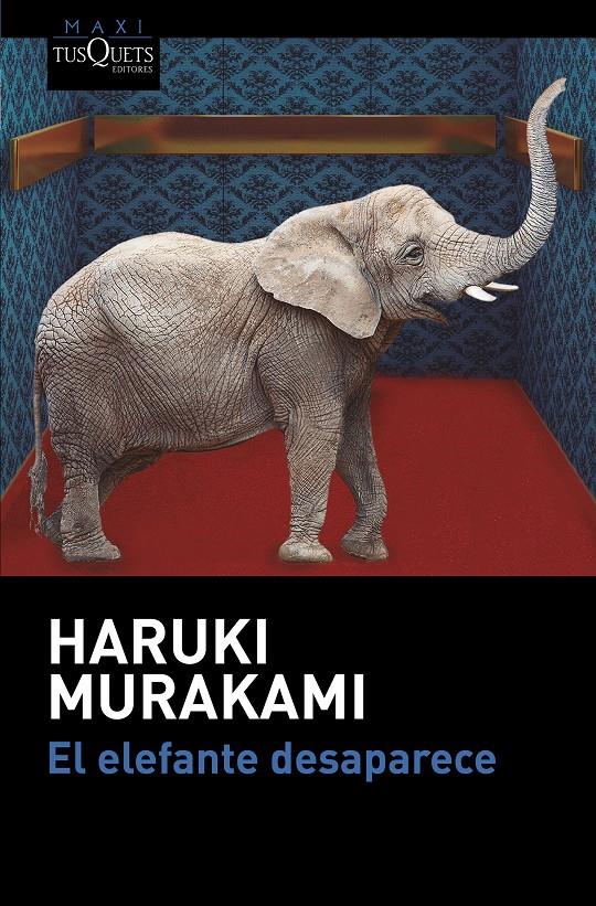 EL ELEFANTE DESAPARECE | 9788490664438 | MURAKAMI, HARUKI | Llibreria La Font de Mimir - Llibreria online Barcelona - Comprar llibres català i castellà