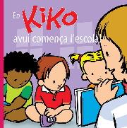 EN KIKO AVUI COMENÇA L´ESCOLA! | 9788412412024 | LEMAN, SALVA | Llibreria La Font de Mimir - Llibreria online Barcelona - Comprar llibres català i castellà