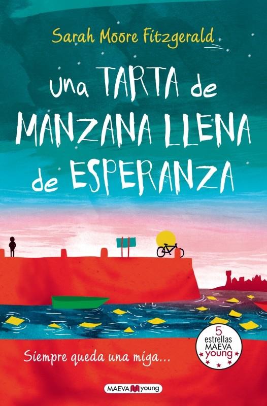 UNA TARTA DE MANZANA LLENA DE ESPERANZA | 9788415893714 | MOORE FITZGERALD, SARAH | Llibreria La Font de Mimir - Llibreria online Barcelona - Comprar llibres català i castellà