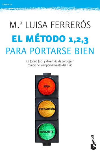 EL METODO 1, 2, 3 PARA PORTARSE BIEN | 9788408006398 | Mª LUISA FERRERÓS | Llibreria La Font de Mimir - Llibreria online Barcelona - Comprar llibres català i castellà