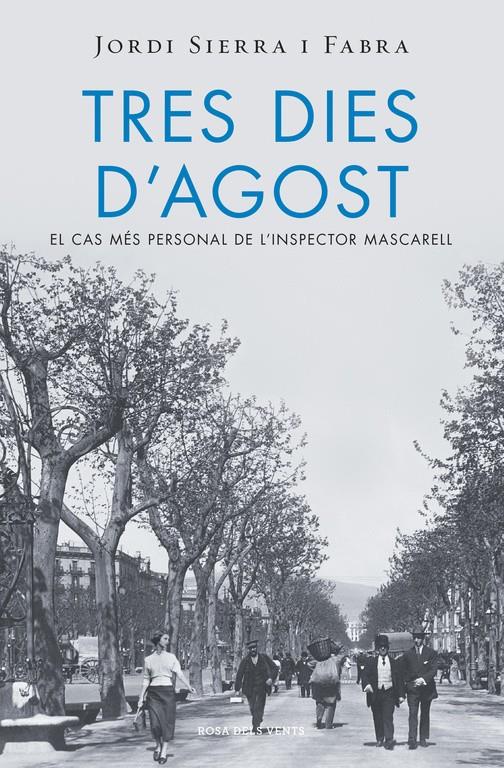 TRES DIES D'AGOST (INSPECTOR MASCARELL 7) | 9788415961994 | SIERRA I FABRA, JORDI | Llibreria La Font de Mimir - Llibreria online Barcelona - Comprar llibres català i castellà