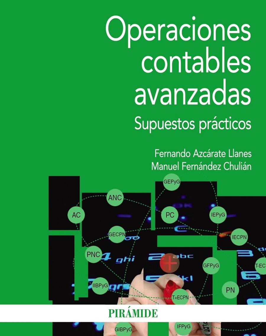 OPERACIONES CONTABLES AVANZADAS | 9788436833119 | AZCÁRATE LLANES, FERNANDO/FERNÁNDEZ CHULIÁN, MANUEL | Llibreria La Font de Mimir - Llibreria online Barcelona - Comprar llibres català i castellà