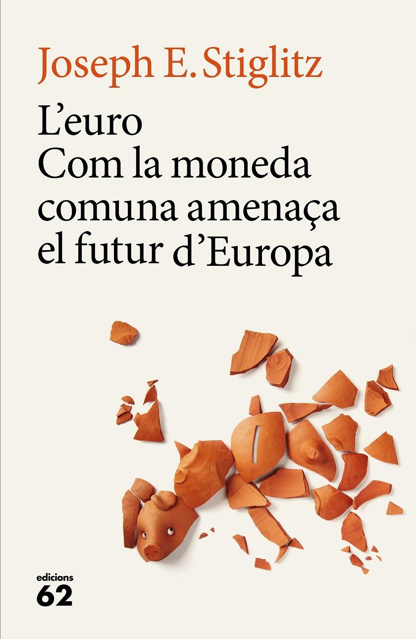 L'EURO | 9788429775228 | JOSEPH E. STIGLITZ | Llibreria La Font de Mimir - Llibreria online Barcelona - Comprar llibres català i castellà