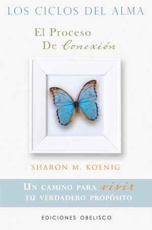 CICLOS DEL ALMA. EL PROCESO DE CONEXIÓN | 9788497777971 | KOENIG, SHARON M. | Llibreria La Font de Mimir - Llibreria online Barcelona - Comprar llibres català i castellà