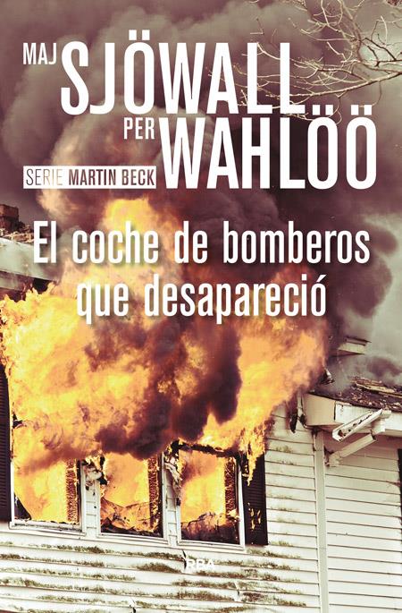 EL COCHE DE BOMBEROS QUE DESAPARECIÓ | 9788490567098 | SJOWALL , MAJ/WAHLOO , PER | Llibreria La Font de Mimir - Llibreria online Barcelona - Comprar llibres català i castellà