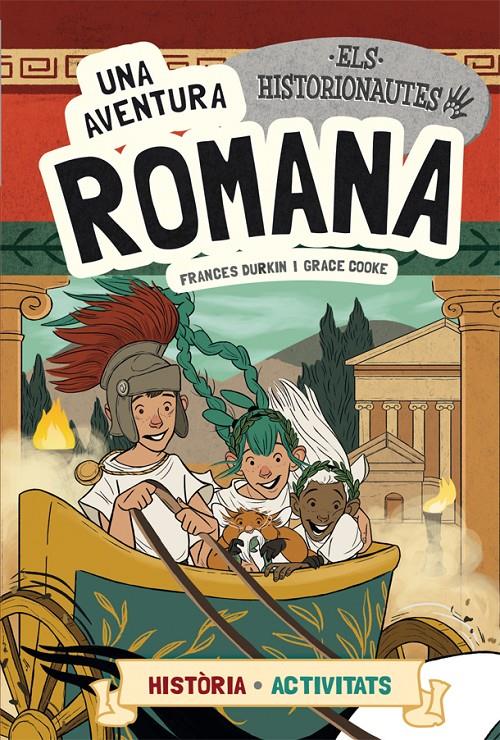 ELS HISTORIONAUTES. UNA AVENTURA ROMANA | 9788424663766 | DURKIN, FRANCES/COOKE, GRACE | Llibreria La Font de Mimir - Llibreria online Barcelona - Comprar llibres català i castellà