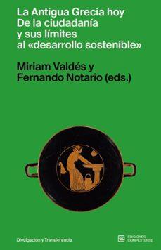 LA ANTIGUA GRECIA HOY | 9788466938570 | VALDÉS, MIRIAM/NOTARIO, FERNANDO | Llibreria La Font de Mimir - Llibreria online Barcelona - Comprar llibres català i castellà