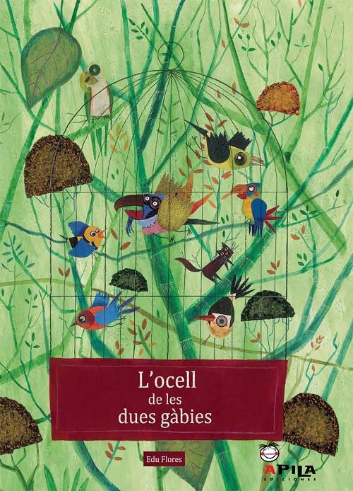 L'OCELL DE LES DUES GÀBIES | 9788493789688 | FLORES MARCO, EDU | Llibreria La Font de Mimir - Llibreria online Barcelona - Comprar llibres català i castellà