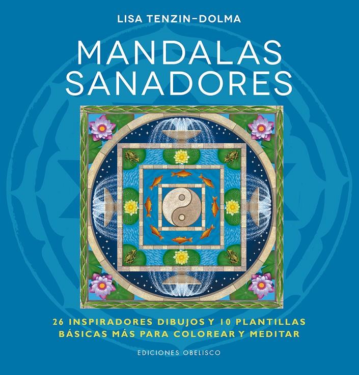 MANDALAS SANADORES | 9788416192335 | TENZIN-DOLMA, LISA | Llibreria La Font de Mimir - Llibreria online Barcelona - Comprar llibres català i castellà