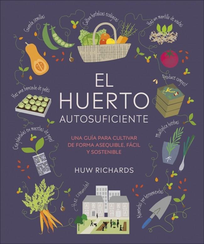 EL HUERTO AUTOSUFICIENTE | 9780241664384 | RICHARDS, HUW | Llibreria La Font de Mimir - Llibreria online Barcelona - Comprar llibres català i castellà