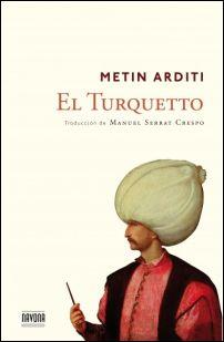 EL TURQUETTO | 9788416259076 | METIN ARDITI | Llibreria La Font de Mimir - Llibreria online Barcelona - Comprar llibres català i castellà