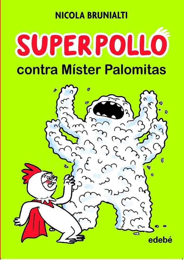 SUPERPOLLO CONTRA MÍSTER PALOMITAS | 9788468356747 | BRUNIALTI, NICOLA | Llibreria La Font de Mimir - Llibreria online Barcelona - Comprar llibres català i castellà