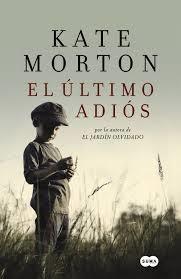 EL ÚLTIMO ADIÓS | 9788483655467 | MORTON,KATE | Llibreria La Font de Mimir - Llibreria online Barcelona - Comprar llibres català i castellà