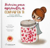 HISTORIAS PARA APRENDER A CONFIAR EN TI | 9788412302578 | LOSA PÉREZ, JOSÉ/SOTO DÍAZ, AURORA | Llibreria La Font de Mimir - Llibreria online Barcelona - Comprar llibres català i castellà