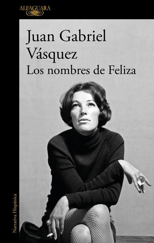 LOS NOMBRES DE FELIZA | 9788410299955 | VÁSQUEZ, JUAN GABRIEL | Llibreria La Font de Mimir - Llibreria online Barcelona - Comprar llibres català i castellà