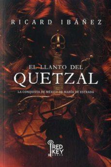 EL LLANTO DEL QUETZAL | 9788412479867 | IBÁÑEZ, RICARD | Llibreria La Font de Mimir - Llibreria online Barcelona - Comprar llibres català i castellà