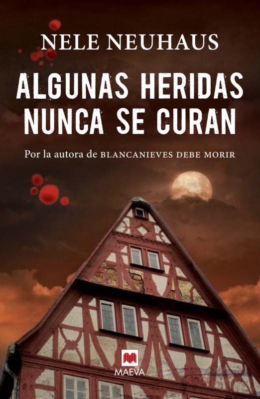 ALGUNAS HERIDAS NUNCA SE CURAN | 9788415893370 | NEUHAUS NELE | Llibreria La Font de Mimir - Llibreria online Barcelona - Comprar llibres català i castellà