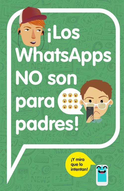 ¡LOS WHATSAPPS NO SON PARA PADRES! | 9788420482262 | VARIOS AUTORES | Llibreria La Font de Mimir - Llibreria online Barcelona - Comprar llibres català i castellà