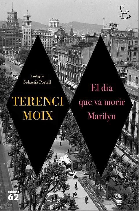 EL DIA QUE VA MORIR MARILYN | 9788429776546 | MOIX, TERENCI | Llibreria La Font de Mimir - Llibreria online Barcelona - Comprar llibres català i castellà