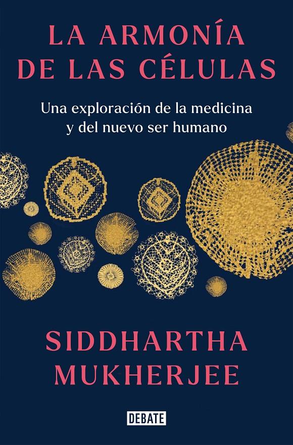 LA ARMONÍA DE LAS CÉLULAS | 9788419399465 | MUKHERJEE, SIDDHARTHA | Llibreria La Font de Mimir - Llibreria online Barcelona - Comprar llibres català i castellà