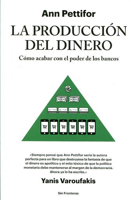 LA PRODUCCIÓN DEL DINERO | 9788415070788 | PETTIFOR, ANN | Llibreria La Font de Mimir - Llibreria online Barcelona - Comprar llibres català i castellà