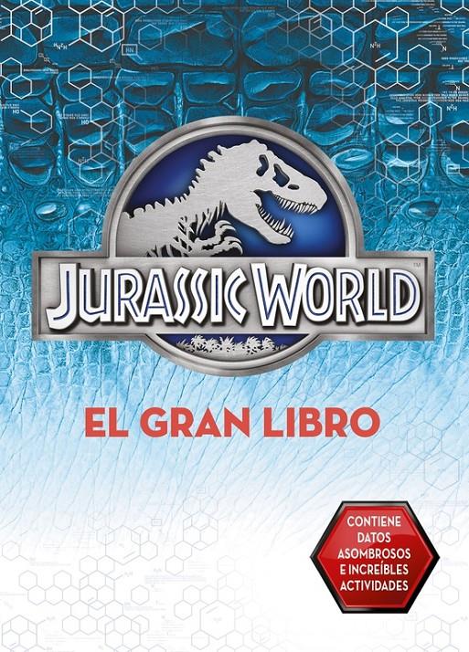 EL GRAN LIBRO DE JURASSIC WORLD (JURASSIC WORLD) | 9788437200064 | VARIOS AUTORES | Llibreria La Font de Mimir - Llibreria online Barcelona - Comprar llibres català i castellà