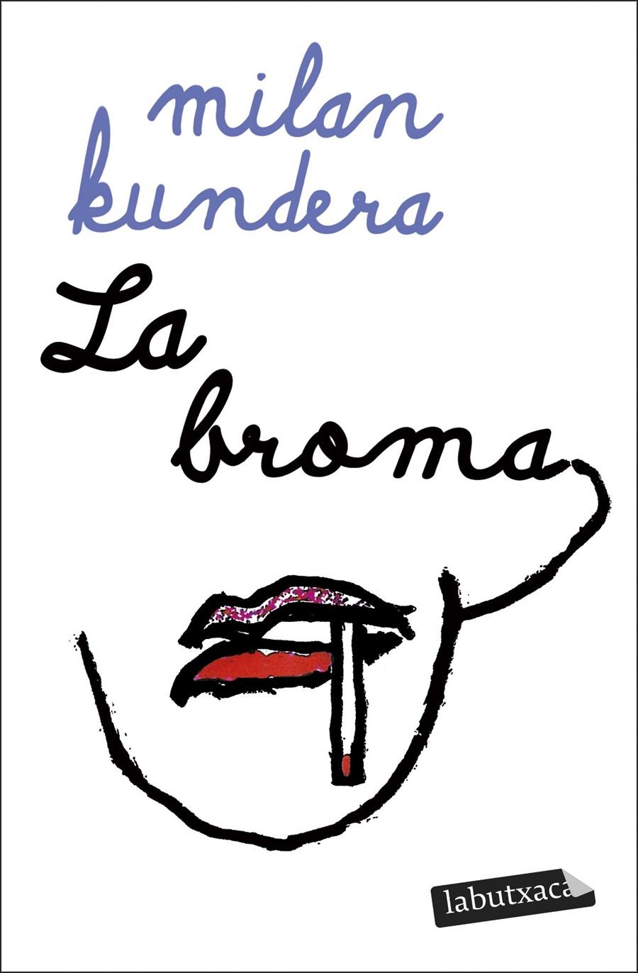 LA BROMA | 9788419971425 | KUNDERA, MILAN | Llibreria La Font de Mimir - Llibreria online Barcelona - Comprar llibres català i castellà