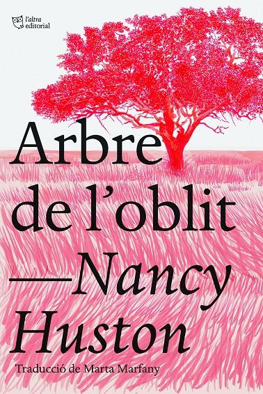 ARBRE DE L'OBLIT | 9788412438239 | HUSTON, NANCY | Llibreria La Font de Mimir - Llibreria online Barcelona - Comprar llibres català i castellà