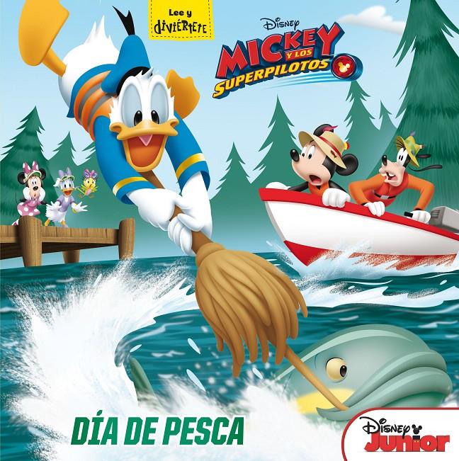 MICKEY Y LOS SUPERPILOTOS. DÍA DE PESCA | 9788416913800 | DISNEY | Llibreria La Font de Mimir - Llibreria online Barcelona - Comprar llibres català i castellà