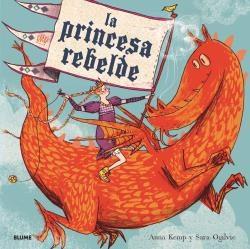 LA PRINCESA REBELDE (2019) | 9788417254971 | KEMP, ANNA | Llibreria La Font de Mimir - Llibreria online Barcelona - Comprar llibres català i castellà