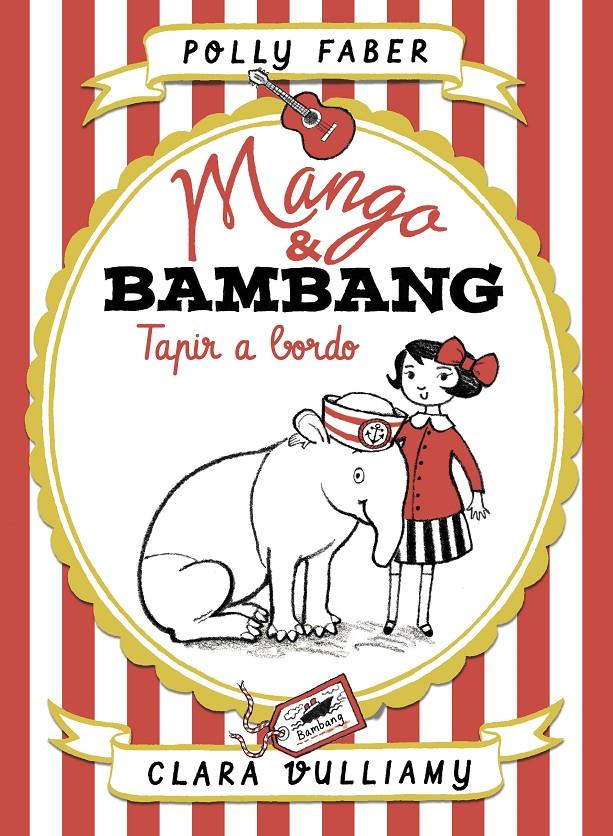 MANGO & BAMBANG. TAPIR A BORDO | 9788408181002 | FABER, POLLY/VULLIAMY, CLARA | Llibreria La Font de Mimir - Llibreria online Barcelona - Comprar llibres català i castellà