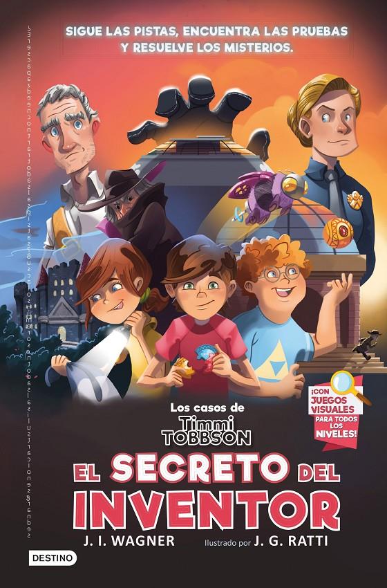 LOS CASOS DE TIMMI TOBBSON 2: EL SECRETO DEL INVENTOR | 9788408249955 | WAGNER, J.I. | Llibreria La Font de Mimir - Llibreria online Barcelona - Comprar llibres català i castellà