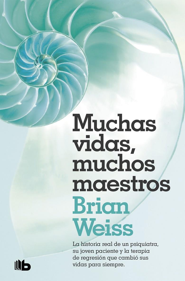 MUCHAS VIDAS, MUCHOS MAESTROS | 9788490707180 | WEISS, BRIAN | Llibreria La Font de Mimir - Llibreria online Barcelona - Comprar llibres català i castellà