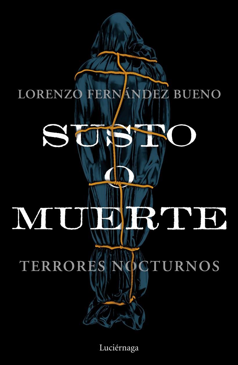 SUSTO O MUERTE | 9788418015953 | FERNÁNDEZ BUENO, LORENZO | Llibreria La Font de Mimir - Llibreria online Barcelona - Comprar llibres català i castellà