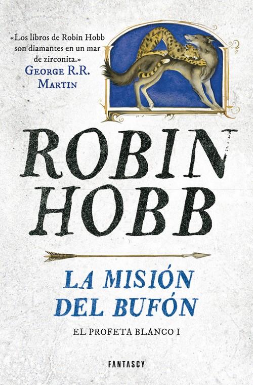 LA MISIÓN DEL BUFÓN (EL PROFETA BLANCO 1) | 9788415831662 | HOBB,ROBIN | Llibreria La Font de Mimir - Llibreria online Barcelona - Comprar llibres català i castellà