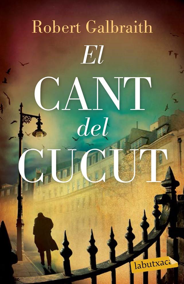 EL CANT DEL CUCUT | 9788499309460 | ROBERT GALBRAITH | Llibreria La Font de Mimir - Llibreria online Barcelona - Comprar llibres català i castellà