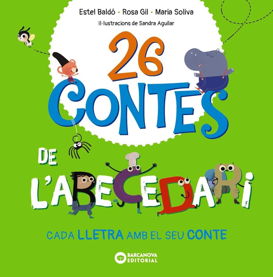 26 CONTES DE L'ABECEDARI | 9788448963576 | BALDÓ, ESTEL/GIL, ROSA/SOLIVA, MARIA | Llibreria La Font de Mimir - Llibreria online Barcelona - Comprar llibres català i castellà