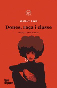 DONES, RAÇA I CLASSE | 9788418705366 | Y. DAVIS, ANGELA | Llibreria La Font de Mimir - Llibreria online Barcelona - Comprar llibres català i castellà