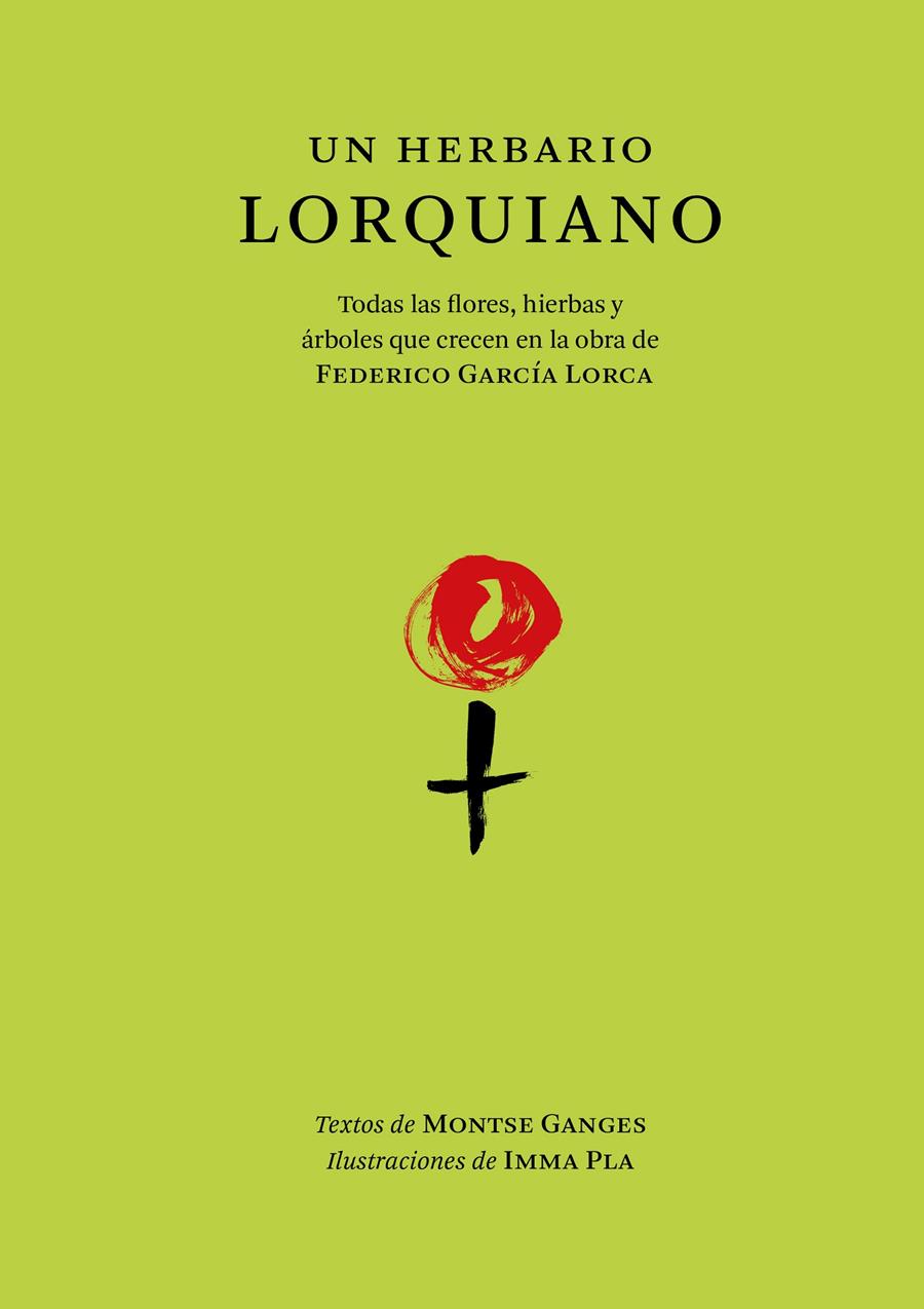 UN HERBARIO LORQUIANO | 9788412712292 | GANGES, MONTSE | Llibreria La Font de Mimir - Llibreria online Barcelona - Comprar llibres català i castellà