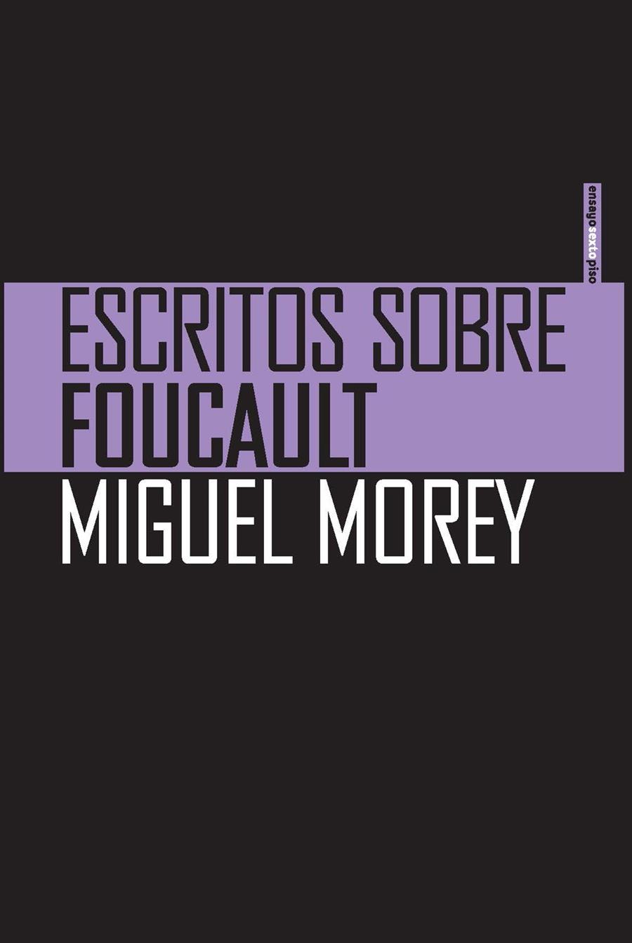 ESCRITOS SOBRE FOUCAULT | 9788415601623 | MOREY, MIGUEL | Llibreria La Font de Mimir - Llibreria online Barcelona - Comprar llibres català i castellà