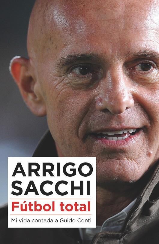 FÚTBOL TOTAL | 9788494418389 | SACCHI, ARRIGO | Llibreria La Font de Mimir - Llibreria online Barcelona - Comprar llibres català i castellà