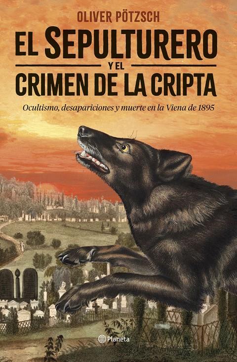 EL SEPULTURERO Y EL CRIMEN DE LA CRIPTA | 9788408292449 | PÖTZSCH, OLIVER | Llibreria La Font de Mimir - Llibreria online Barcelona - Comprar llibres català i castellà