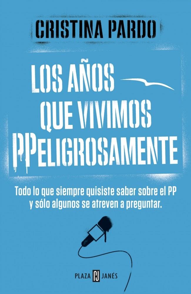 LOS AÑOS QUE VIVIMOS PPELIGROSAMENTE | 9788401347108 | PARDO,CRISTINA | Llibreria La Font de Mimir - Llibreria online Barcelona - Comprar llibres català i castellà