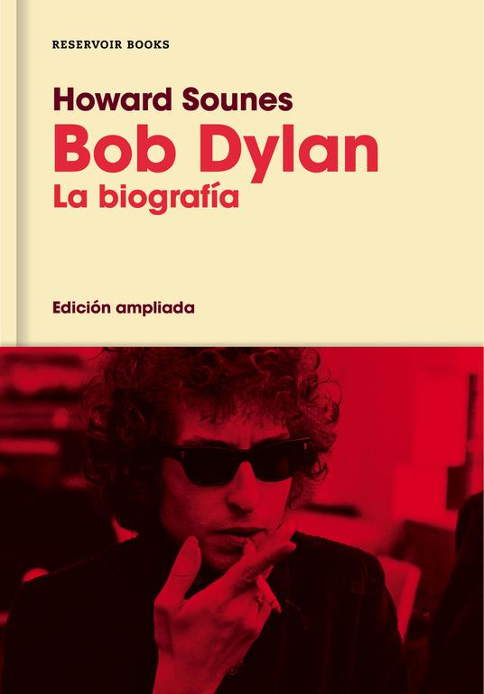 BOB DYLAN (EDICIÓN AMPLIADA) | 9788416709588 | SOUNES, HOWARD | Llibreria La Font de Mimir - Llibreria online Barcelona - Comprar llibres català i castellà