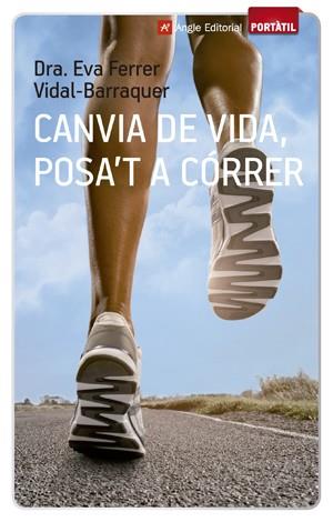 CANVIA DE VIDA, POSA'T A CÓRRER | 9788416139002 | FERRER EVA | Llibreria La Font de Mimir - Llibreria online Barcelona - Comprar llibres català i castellà