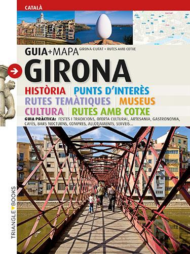 GIRONA, GUÍA + MAPA | 9788484782902 | BAGUÉ HUGAS, GERARD/PUIG CASTELLANO, JORDI | Llibreria La Font de Mimir - Llibreria online Barcelona - Comprar llibres català i castellà