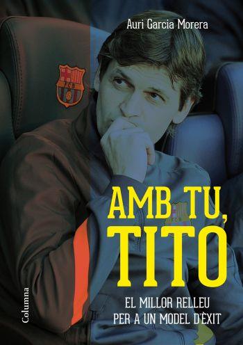 AMB TU, TITO | 9788466415552 | AURI GARCIA MORERA | Llibreria La Font de Mimir - Llibreria online Barcelona - Comprar llibres català i castellà